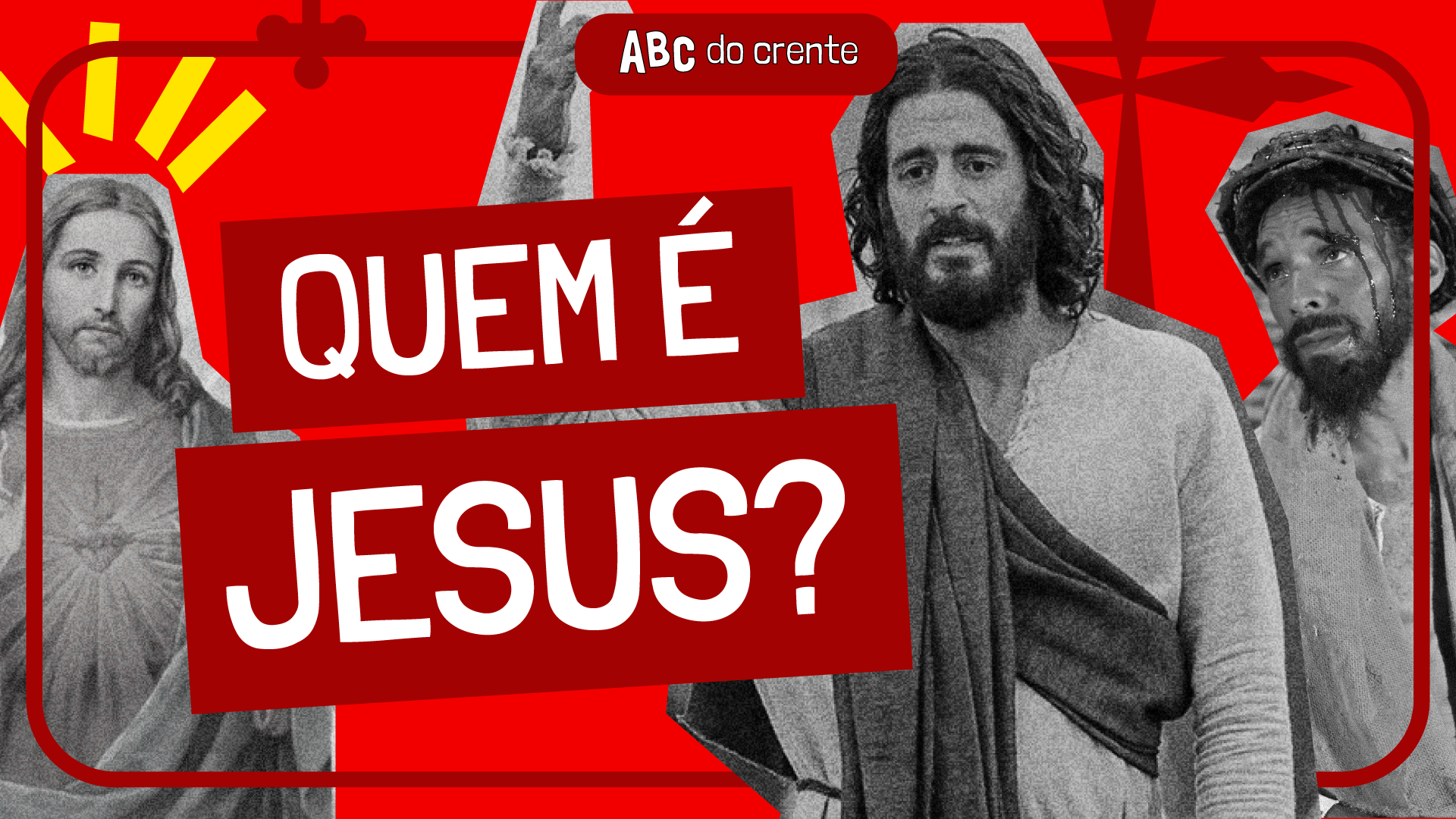 QUEM É JESUS? Uma Reflexão Profunda Sobre a Identidade do Cristo – ABC do Crente #1